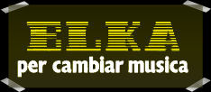 elka per cambiare musica